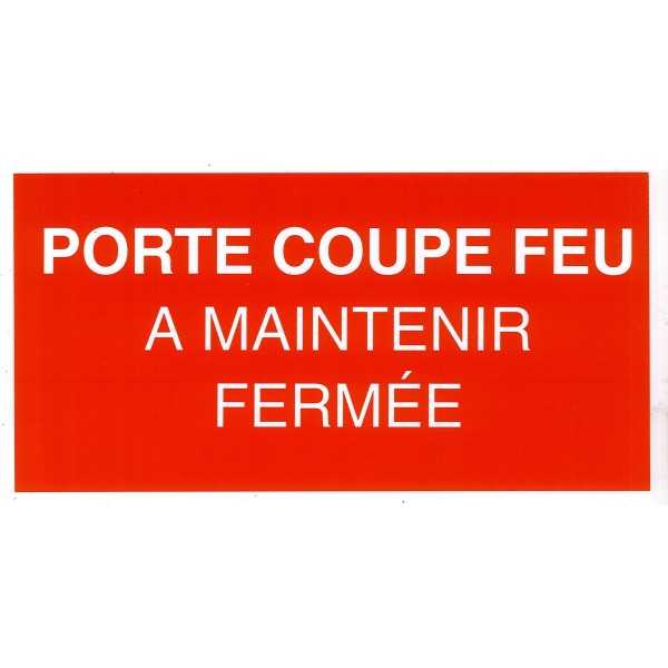 Etiquette rigide coupe feu maintenir fermée