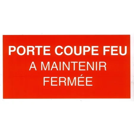 Etiquette rigide coupe feu maintenir fermée