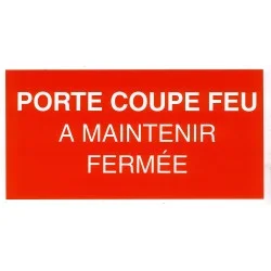 Etiquette rigide porte coupe feu à maintenir fermée